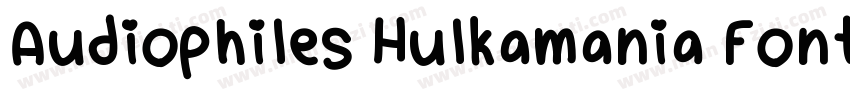 Audiophiles Hulkamania Font字体转换